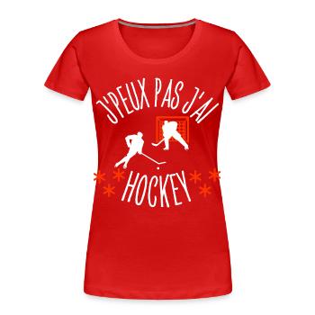 J'peux pas j'Ai Hockey - T-shirt bio Premium Femme - rouge - Devant - Mia (176cm)