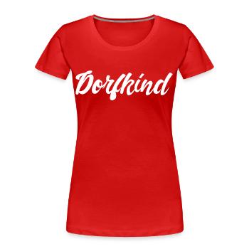 Dorfkind - Frauen Premium Bio T-Shirt - Rot - Vorne - Mia (176cm)