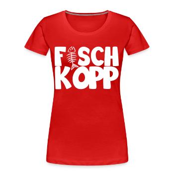 Fischkopp - Frauen Premium Bio T-Shirt - Rot - Vorne - Mia (176cm)