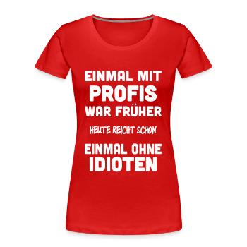 Inspirierender Spruch Verteidiger des Alltags - Frauen Premium Bio T-Shirt - Rot - Vorne - Mia (176cm)