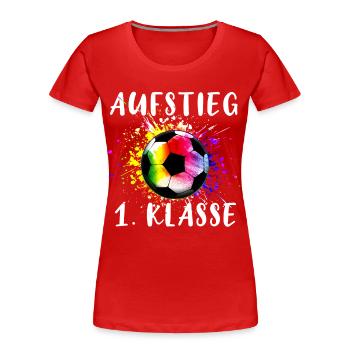1. Klasse Fußball Schulanfang - Frauen Premium Bio T-Shirt - Rot - Vorne - Mia (176cm)