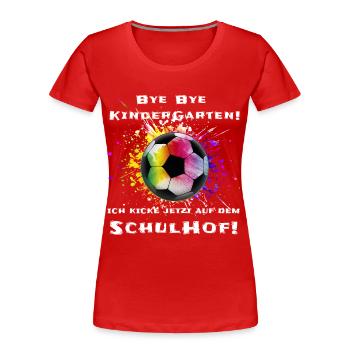 Fußball Schulanfang Geschenk - Frauen Premium Bio T-Shirt - Rot - Vorne - Mia (176cm)