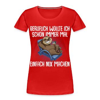 Faultier Beruf - Frauen Premium Bio T-Shirt - Rot - Vorne - Mia (176cm)