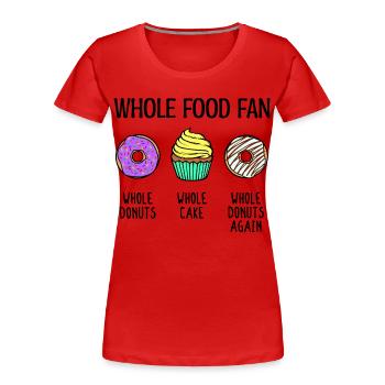 Naschen Donut Cupcake Statement Süßigkeiten Lecker - Frauen Premium Bio T-Shirt - Rot - Vorne - Mia (176cm)