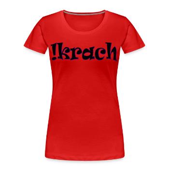 Krach - Frauen Premium Bio T-Shirt - Rot - Vorne - Mia (176cm)