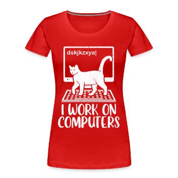 Katze Kätzchen Katzenbesitzer I Work On Computers - Frauen Premium Bio T-Shirt - Rot - Vorne - Mia (176cm)