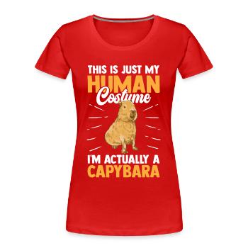 Capybara is just a costume capybara - Women's Premium Organic T-Shirt - red - Front - Mia (176cm)