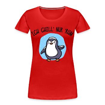 Kälte Pinguin Vogel Tier Eis Schnee Statement - Frauen Premium Bio T-Shirt - Rot - Vorne - Mia (176cm)