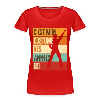 Années 60 Costume des 60s Disco Deguisement Tenue - T-shirt bio Premium Femme - rouge - Devant - Mia (176cm)