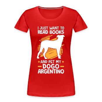 Bücher lesen und Dogo Argentino streicheln - Frauen Premium Bio T-Shirt - Rot - Vorne - Mia (176cm)