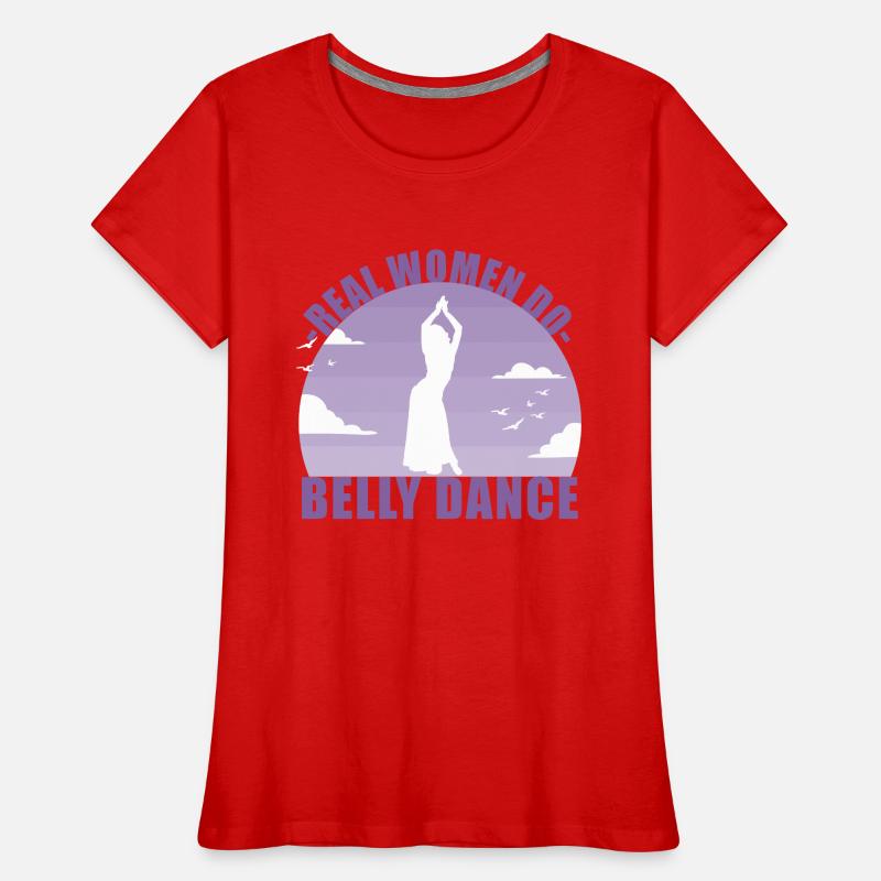 Belly Dance Belly Dancer Dancer Gift Women's Premium Organic T-Shirt