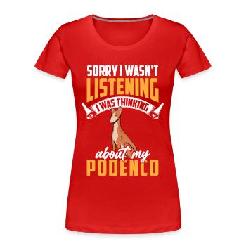 Podenco était distrait Podenco espagnol - T-shirt bio Premium Femme - rouge - Devant - Mia (176cm)