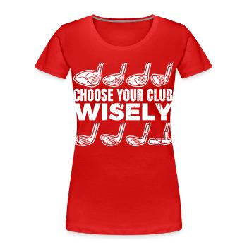 Choisissez votre club de golf - T-shirt bio Premium Femme - rouge - Devant - Mia (176cm)