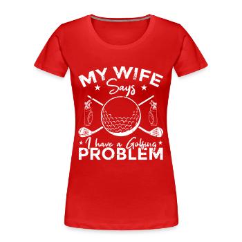 Problèmes de golf - T-shirt bio Premium Femme - rouge - Devant - Mia (176cm)