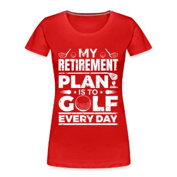 Ruhestand für Golfer - Frauen Premium Bio T-Shirt - Rot - Vorne - Mia (176cm)