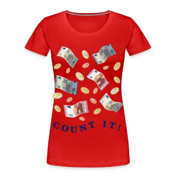 Geldbetrag in Euro Scheinen und Münzen, dunkel - Frauen Premium Bio T-Shirt - Rot - Vorne - Mia (176cm)