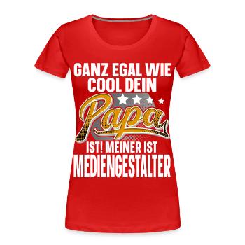 Mediengestalter Papa Vater Vatertag Cooler Papa - Frauen Premium Bio T-Shirt - Rot - Vorne - Mia (176cm)