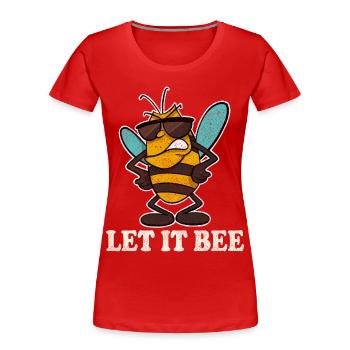 Let It Bee Bienen Imker - Frauen Premium Bio T-Shirt - Rot - Vorne - Mia (176cm)