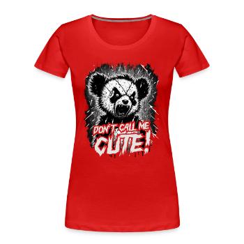 Don't call me cute - Women's Premium Organic T-Shirt - red - Front - Mia (176cm)