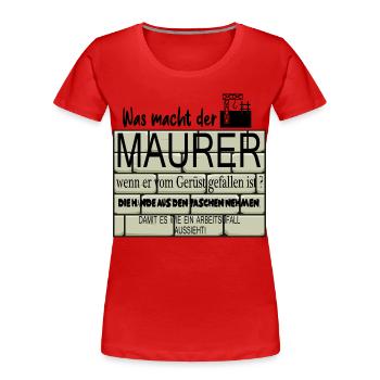 Lustige Maurer - Frauen Premium Bio T-Shirt - Rot - Vorne - Mia (176cm)