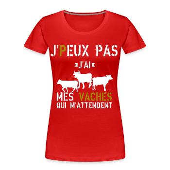 J Peux Pas J ai mes vaches qui m attendent - T-shirt bio Premium Femme - rouge - Devant - Mia (176cm)