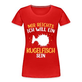 Will ein Kugelfisch sein Riesenkugelfisch - Frauen Premium Bio T-Shirt - Rot - Vorne - Mia (176cm)