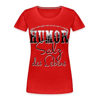 Humour Sel de Vie - T-shirt bio Premium Femme - rouge - Devant - Mia (176cm)