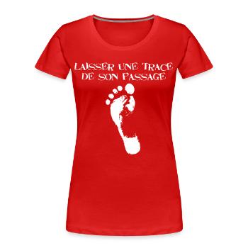 Laisser une trace de son passage (blanc) - T-shirt bio Premium Femme - rouge - Devant - Mia (176cm)