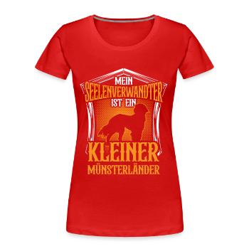 Kleiner Münsterländer ist mein Seelenverwandter - Frauen Premium Bio T-Shirt - Rot - Vorne - Mia (176cm)