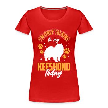 Parlez uniquement avec Wolfsspitz German Keeshond - T-shirt bio Premium Femme - rouge - Devant - Mia (176cm)