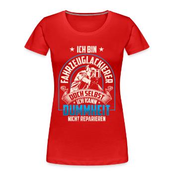 Fahrzeuglackierer kann nicht reparieren Lackierer - Frauen Premium Bio T-Shirt - Rot - Vorne - Mia (176cm)