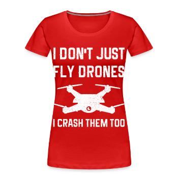 Ich fliege nicht nur Drohnen, ich bringe sie auch zum Absturz - Frauen Premium Bio T-Shirt - Rot - Vorne - Mia (176cm)