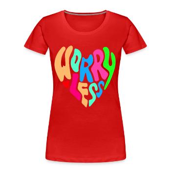 Weniger Sorgen machen ist der Rat # - Frauen Premium Bio T-Shirt - Rot - Vorne - Mia (176cm)