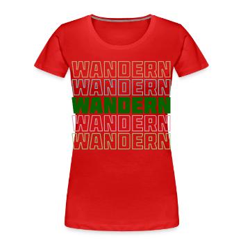 Wanderung Wandern Spruch Wanderer Klettern Touren - Frauen Premium Bio T-Shirt - Rot - Vorne - Mia (176cm)