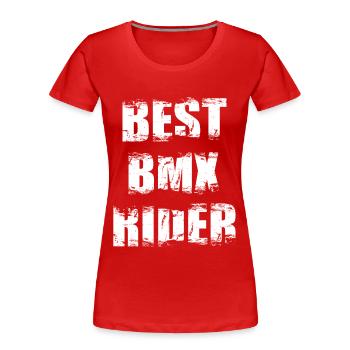 BMX Radfahrer Spruch - Frauen Premium Bio T-Shirt - Rot - Vorne - Mia (176cm)
