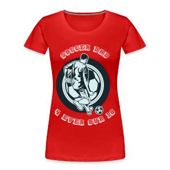 Soccer Dad Idée cadeau unique pour papa - T-shirt bio Premium Femme - rouge - Devant - Mia (176cm)
