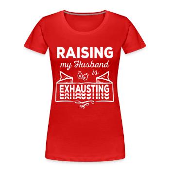 Élever mon mari est un sarcastique épuisant - T-shirt bio Premium Femme - rouge - Devant - Mia (176cm)
