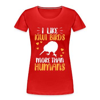 Kiwi Vogel mehr mögen Neuseeländischer Kiwi - Frauen Premium Bio T-Shirt - Rot - Vorne - Mia (176cm)