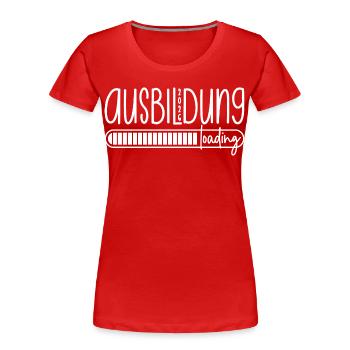Ausbildung 2026 loading - Azubi - Auszubildender - Frauen Premium Bio T-Shirt - Rot - Vorne - Mia (176cm)