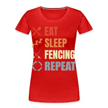 Eat Sleep Fencing Repeat - Frauen Premium Bio T-Shirt - Rot - Vorne - Mia (176cm)
