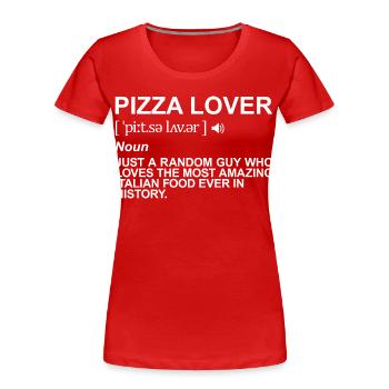 Pizza lover term - Women's Premium Organic T-Shirt - red - Front - Mia (176cm)