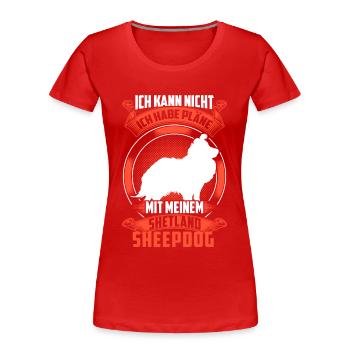 Shetland Sheepdog kann nicht Sheltie - Frauen Premium Bio T-Shirt - Rot - Vorne - Mia (176cm)