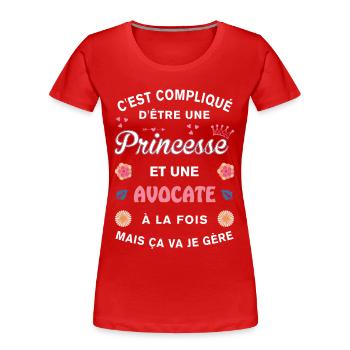 Cadeau Humoristique Avocate Princesse - T-shirt bio Premium Femme - rouge - Devant - Mia (176cm)