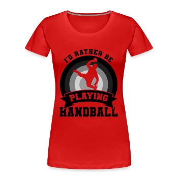 Handballer Joke - Women's Premium Organic T-Shirt - red - Front - Mia (176cm)