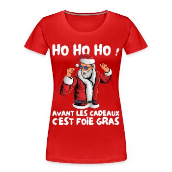 Pull Moche De Noël Père Noel Cadeaux Fois Gras - T-shirt bio Premium Femme - rouge - Devant - Mia (176cm)