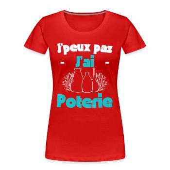 Poterie Cadeau d'anniversaire - T-shirt bio Premium Femme - rouge - Devant - Mia (176cm)
