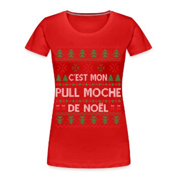 C'est Mon Pull Moche De Noël - T-shirt bio Premium Femme - rouge - Devant - Mia (176cm)