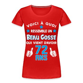72 ans anniversaire homme cadeau drôle humour - T-shirt bio Premium Femme - rouge - Devant - Mia (176cm)