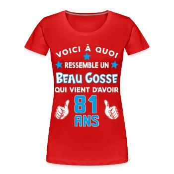 81 ans anniversaire homme cadeau drôle humour - T-shirt bio Premium Femme - rouge - Devant - Mia (176cm)