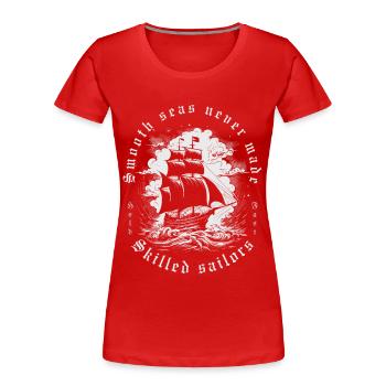 Smooth Sea Skilled Sailor Vintage Ship Quote - Women's Premium Organic T-Shirt - red - Front - Mia (176cm)